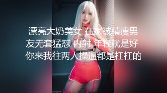 [MP4]兼职高跟鞋大长腿靓女&nbsp;&nbsp;扭动屁股磨屌&nbsp;&nbsp;扶着腰站立后入&nbsp;&nbsp;骑乘正入每个姿势来一遍