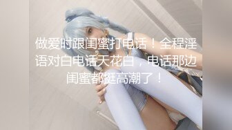 【新片速遞】&nbsp;&nbsp;【乱伦❤️兄妹偷腥】爱上自己的妹妹✨ 久违与可爱妹妹激情抽插 圆润蜜乳欲罢不能 超湿后入我不行了哥哥~啊 内射蜜穴[301MB/MP4/34:24]