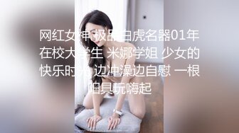 清纯小姐姐高颜值后面极度反差，脱光光手捏小娇乳，特写BB，口交水晶假屌给你看。