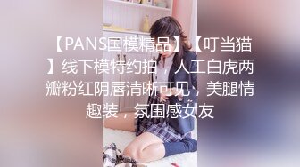 [原创] 肥臀熟妇女王母狗绝版珍藏:肛交、多P、口爆、luan伦精华