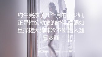 [MP4/ 896M]&nbsp;&nbsp;九头身大长腿极品美女！干净无毛美穴！疯狂自慰操逼，主动骑乘位爆操，操完自摸骚逼大量喷尿