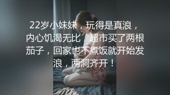 【新片速遞】✨✨✨ 10小时【小妈妈】疯狂做爱，又骚又嬴荡，玩的花样有多 ！~~~✨✨✨--骚逼被满足得鬼哭狼嚎[10770MB/MP4/10:02:02]